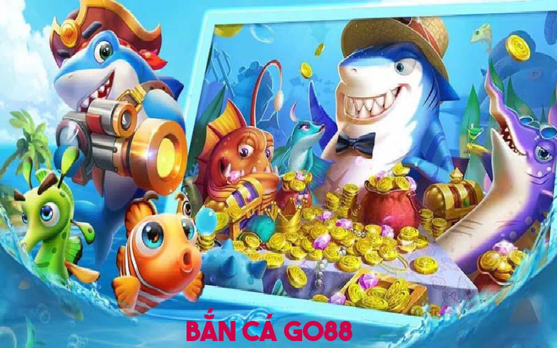 Giới thiệu khái quát chuyên mục bắn cá Go88