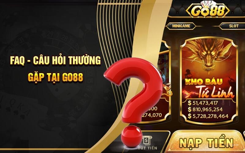 Hỏi đáp về thương hiệu cờ bạc Go88
