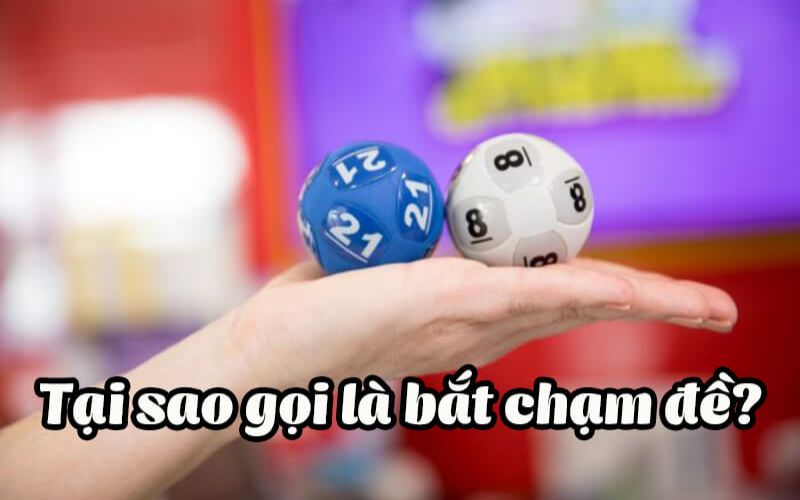 Cách bắt đề chạm là gì?